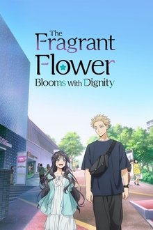 The Fragrant Flower Blooms with Dignity